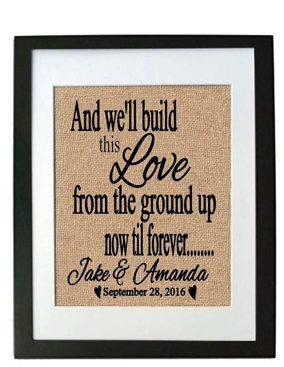 buildthislovefromthegroundupburlapprintframed-firstsonglyrics