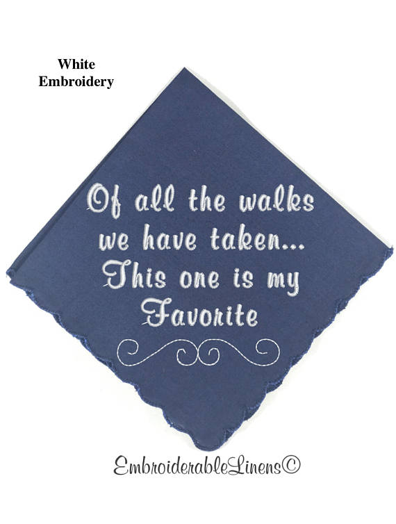 ofallthewalkswehavetaken,handkerchieftheperfectweddinggift